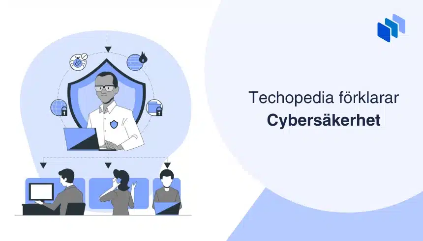 Illustration som visar en person framf?r en dator med texten Techopedia f?rklarar Cybers?kerhet, omgiven av s?kerhetsikoner.