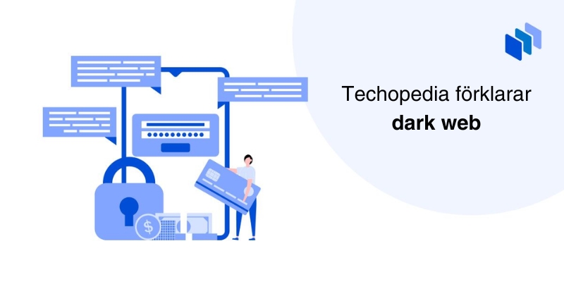 En illustration som visar Techopedia f?rklara dark web med ikoner f?r s?kerhet och finansiella transaktioner i bakgrunden.